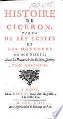 Histoire de Ciceron, tirée de ses écrits et des monumens de son siécle, avec les preuves&des éclaircisemens. (Traduite de l'anglois par M. Prevost.).