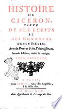 Histoire de Ciceron, tiree de ses ecrits et des monuments de son siecle; avec les preuves & des eclairicissmens ... Tome premier [-quatrieme]