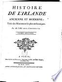 Histoire de d'Irlande ancienne et moderne, tirée des monumens les plus authentiques