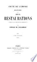 Histoire de deux restaurations jusqu'a la chute de Charles X