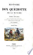 Histoire de Don Quichotte de la Manche ... traduite ... par F. de Brotonne ... Nouvelle édition. (Éloge de Miguel de Cervantes Saavedra, par D. José Mor de Fuentes.) [With coloured illustrations.]