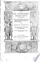 Histoire de Fl. Josèphe sacrificateur hebrieu escrite premierement par l'auteur en langue grecque, et nouvellement traduite en françois par François Bourgoing...[et B. Aneau]