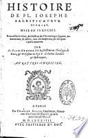 Histoire de Fl. Josephe sacrificateur hebrieu, mise en françois , reueue sur le grec, & illustree de chronologie, figures, annotations, & tables, tant des chapitres, que des principales matieres par D. Gilb. Genebrard ...