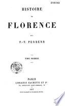 Histoire de Florence (depuis ses origines jusqu'à la domination des Médicis.).