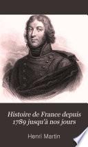 Histoire de France depuis 1789 jusqu'à nos jours