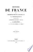 Histoire de France depuis l'étabissement des Francs dans la Gaule jusqu'en 1830