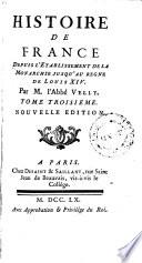 Histoire de France, depuis l'établissement de la monarchie jusqu'au règne de Louis XIV.