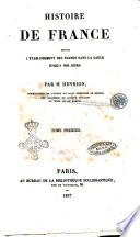 Histoire de France depuis l'établissement des Franks dans la Gaule jusqu'a nos jours par m. Henrion