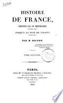 Histoire de France, depuis le 18 brumaire (novembre 1799), jusqu'a la paix de Tilsitt (juillet 1807). Par M. Bignon. Tome premier [-quatorzième!