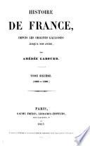Histoire de France, depuis les origines gauloises jusqu'à nos jours