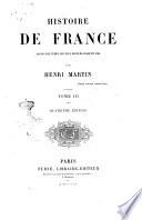 Histoire de France depuis les temps les plus réculés jusqu'en 1789 par Henri Martin