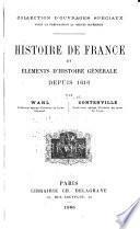 Histoire de France et éléments d'histoire générale depuis 1610