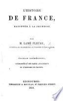 Histoire de France, racontée à la jeunesse. Nouvelle édition ... corrigée, avec des notes ... par J. Christison