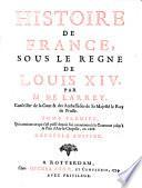 Histoire de France sous le règne de Louis XIV.