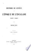 Histoire de Genève a l'époque de l'Escalade, 1597-1603