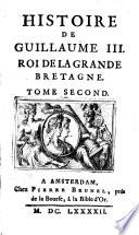 Histoire de Guillaume III. Roi de la Grande Bretagne
