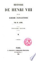 Histoire de Henri VIII et du Schisme d ́Angleterre