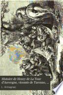 Histoire de Henry de La Tour d'Auvergne, vicomte de Turenne, maréchal de France