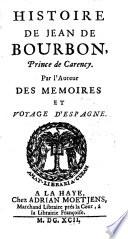 HISTOIRE DE JEAN DE BOURBON, prince de Carency