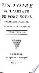 Histoire de l'abbaye de Port-Royal [by J. Besoigne].