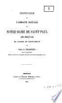 Histoire de l'abbaye royale de Notre-Dame de Saint-Paul lès Beauvais de l'ordre de Saint-Benoit