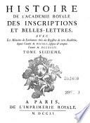 Histoire de l'academie royale des inscrip tions et belles. lettres (etc.)