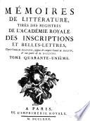 Histoire de l'Académie Royale des Inscriptions et Belles-Lettres avec les Mémoires de littérature tirés des registres de cette Académie