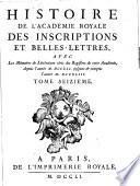 Histoire de l'Académie royale des inscriptions et belles lettres,
