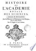 Histoire de l'Académie royale des sciences : année 1699-[année 1790] : avec les mémoires de mathématique et de physique pour la même année, tirés des registres de cete académie