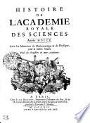 HISTOIRE DE L'ACADÉMIE ROYALE DES SCIENCES. Année M. DCCX. Avec les Memoires de Mathematique & de Physique, pour la même Année. Tiréz des Registres de cette Academie
