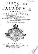 Histoire de l'Académie royale des sciences ... avec les mémoires de mathématique et de physique pour la même année