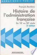 Histoire de l'administration française : du 18e au 20e siècle