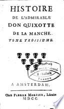 Histoire De L'Admirable Don Quixotte De La Manche