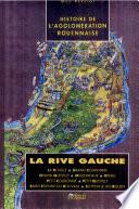 Histoire de l'agglomération rouennaise: La Rive gauche