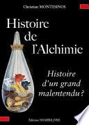 Histoire de l'alchimie, histoire d'un grand malentendu ?
