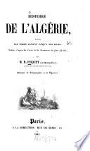 Histoire de l'Algérie, depuis les temps anciens jusqu'à nos jours