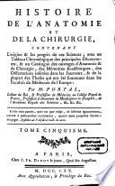 Histoire De L'Anatomie Et De La Chirurgie, Contenant L'origine & les progrès de ces Sciences