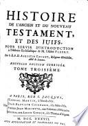 Histoire de l'ancien et du nouveau testament, et des juifs, pour servir d'introduction à l'histoire ecclesiastique de l'abbé Fleury