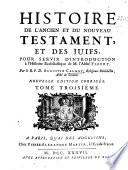 Histoire de l'Ancien et du Nouveau Testament, et des juifs, pour servir d'introduction à l'Histoire ecclésiastique de M. l'Abbé Fleury