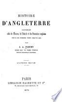 Histoire de l'Angleterre, comprenant celle de l'Ecosse, de l'Irlande et des possessions anglaises depuis les premiers temps jusqu'en 1878