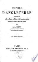 Histoire de l'Angleterre, comprenant celle de l'Ecosse, de l'Irlande et des possessions anglaises depuis les premiers temps jusqu'en 1878