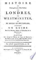 Histoire de l'antiquité et de l'etat présent de Londres, de Westminster, et du bourg de Southwark