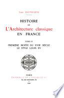 Histoire de l'architecture classique en France ...: Première moitie du XVIIIe siècle, le style Louis XV