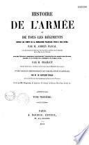 Histoire de l'armée et de tous les régiments, depuis les premiers temps de la monarchie française...