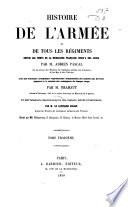 Histoire de l'armée et de tous les régiments