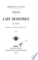 Histoire de l'art dramatique en France depuis vingt-cing ans