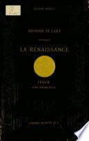 Histoire de l'art pendant la Renaissance. Italie. Les Primitifs