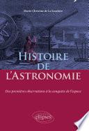 Histoire de l'Astronomie - Des premières observations à la conquête de l'espace