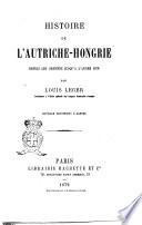 Histoire de l'Autriche-Hongrie depuis les origines jusqu'à l'année 1878 par Louis Léger