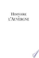 Histoire de l'Auvergne des origines à nos jours